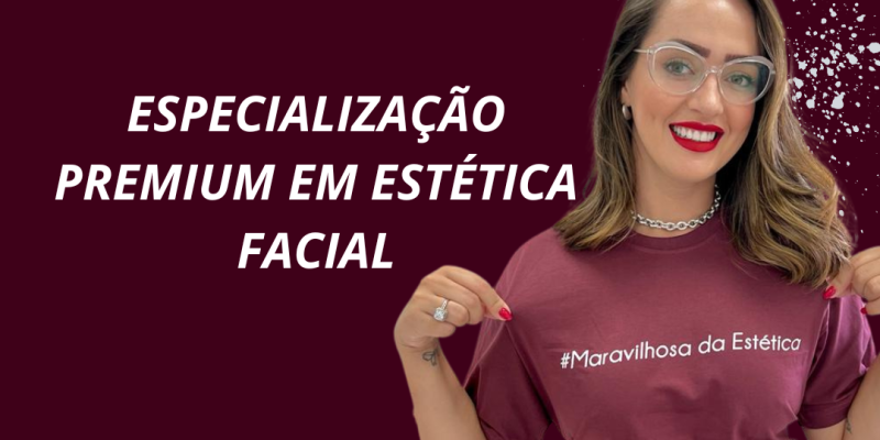 Especialização PREMIUM em Estética Facial