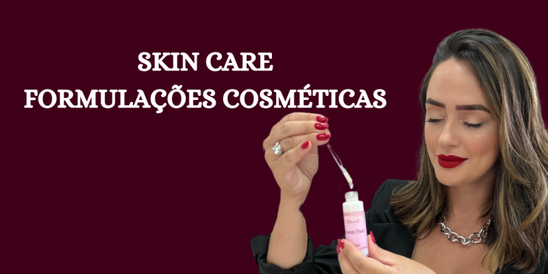 CURSO/Cosmetologia, SKIN CARE  & Formulações Cosméticas