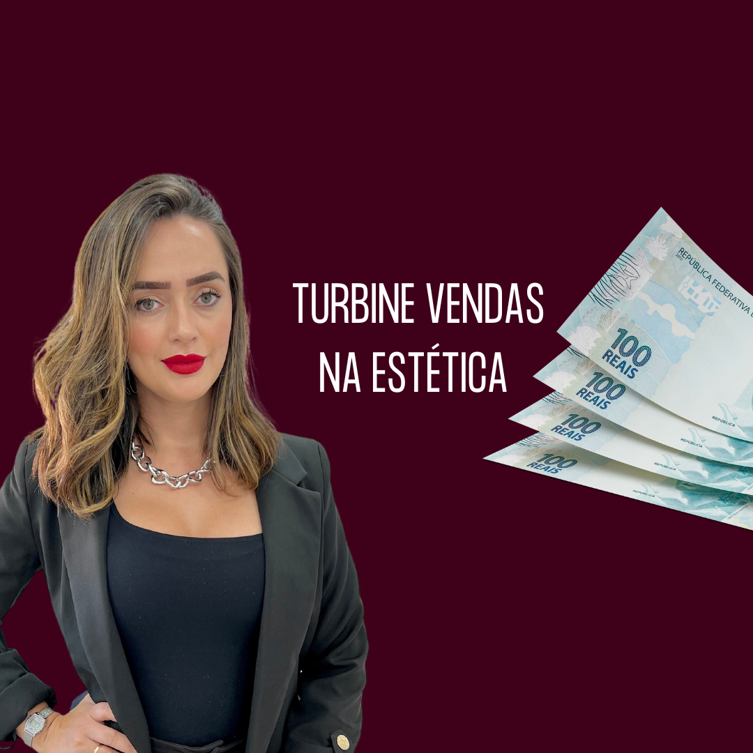 TURBINE VENDAS NA ESTÉTICA 